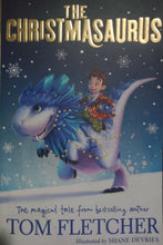 Load image into Gallery viewer, The Christmasaurus The magical tale from Best selling author By Tom Fletcher
