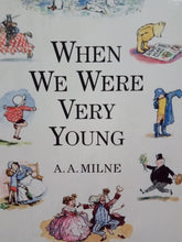 Load image into Gallery viewer, When We Were Very Young by A.A. Milne
