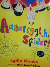 Load image into Gallery viewer, Aaaarrgghh, Spider! by Lydia Monks
