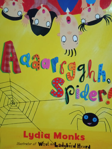 Aaaarrgghh, Spider! by Lydia Monks