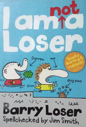 I Am Not A Loser Barry Loser By Jim Smith