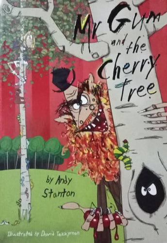 Mr. Gum And The Cherry Tree By Andy Stanton