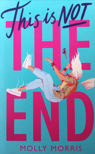 This is not the end By Molly Morris