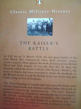 Load image into Gallery viewer, The Kaiser&#39;s Battle by Martin MiddleBrook