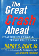 Load image into Gallery viewer, The Great Crash Ahead by Harry S. Dent, Jr. - Books for Less Online Bookstore