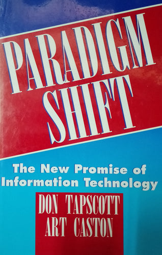Paradigm Shift The New Promise Of Information Technology by Don Tapscott - Books for Less Online Bookstore
