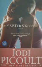 Load image into Gallery viewer, My Sisters Keeper A Novel by Jodi Picoult