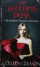 Load image into Gallery viewer, The Bleeding Dusk &quot;The Gardella Vampire Chronicles&quot; by Colleen Gleason