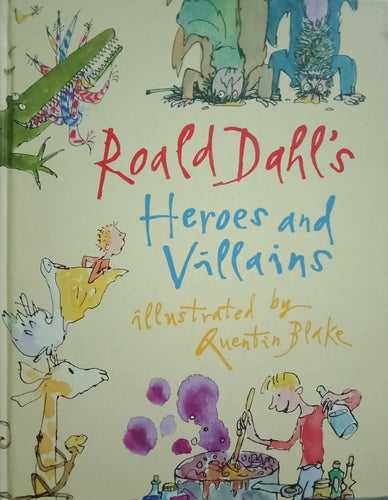 Heroes and Villains by Roald Dahl's