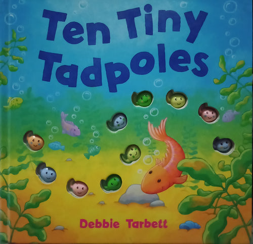 Ten Tiny Tadpoles by Debbie Tarbett