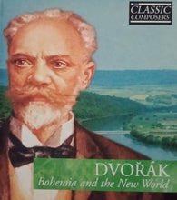 Load image into Gallery viewer, Classic Composers : Dvorak &quot;Bohemia And The New World&quot; W/ CD