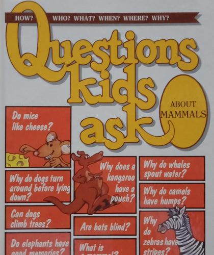 Questions Kids Ask : About Mammals