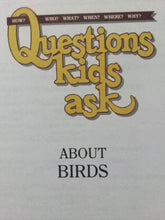 Load image into Gallery viewer, Questions Kids Ask About Birds