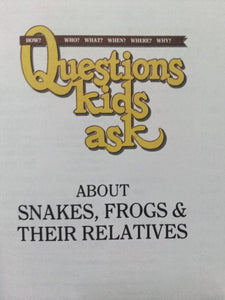 Questions Kids Ask About Snakes and Frogs