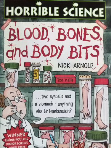 Horrible Science: Blood, Bones And Body Buts by Nick Arnold
