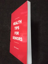 Load image into Gallery viewer, Health Tips For Seniors By Mark Greener