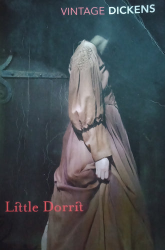 Little Dorrit By: Charles Dickens