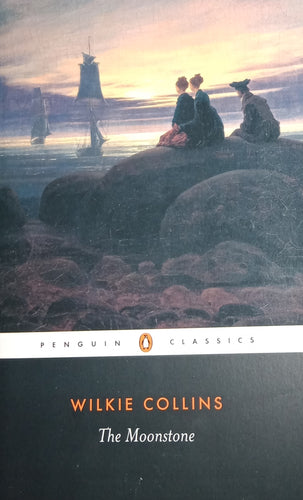 The Moonstone By: Wilkie Collins