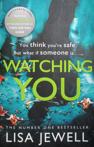 Watching You  By: Lisa Jewell
