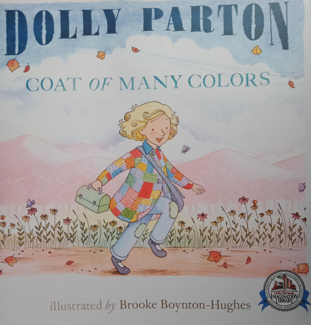 Coat Of Many Colors By: Dolly Parton