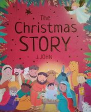 Load image into Gallery viewer, The Christmas Story By: J.John