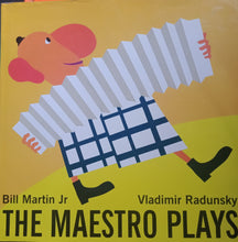 Load image into Gallery viewer, The Maestro Plays By: Martin/Radunsky