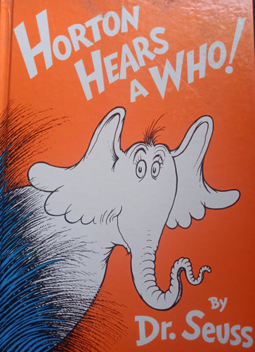 Horton Hears A Who By: Dr. Seuss