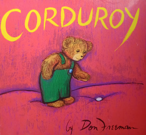 Corduroy By:Don Freeman