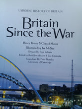 Load image into Gallery viewer, Britain Since The War Usborne History Of Britain By:Henry Brook &amp; Conrad Mason