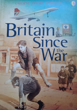 Load image into Gallery viewer, Britain Since The War Usborne History Of Britain By:Henry Brook &amp; Conrad Mason