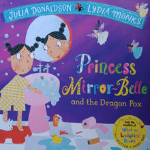 Load image into Gallery viewer, Princess Mirror Belle And The Dragon Pox By: Julia Donaldson