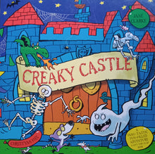 Load image into Gallery viewer, Creaky Castle By: Jane Clarke &amp; Christyan Fox