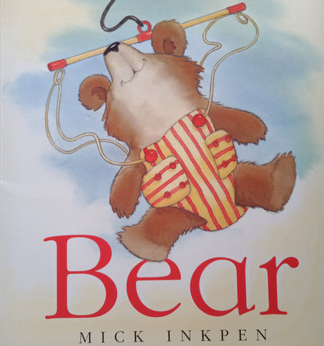 Bear By: Mick Inkpen