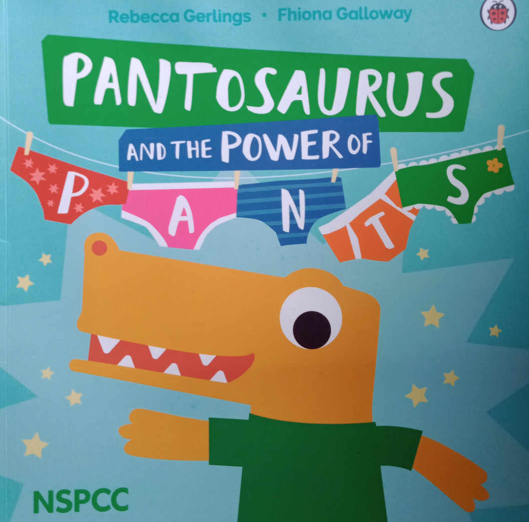 Pantosaurus And The Power Of Pants By: Rebecca Gerlings