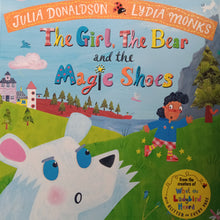 Load image into Gallery viewer, The Girl The Bear And The Magic Shoes By: Julia Donaldson