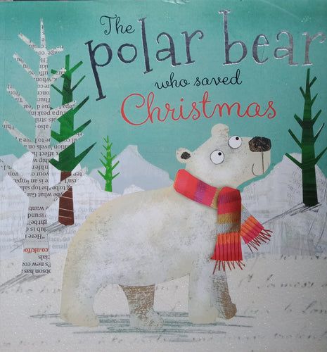 The Polar Bear Who Saved Christmas
