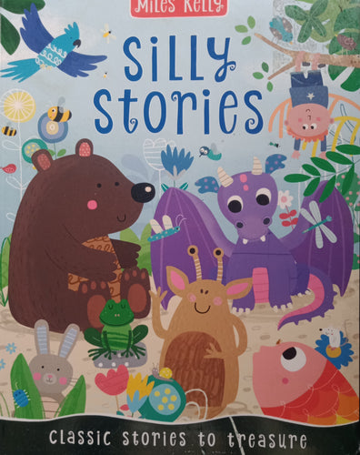 Silly Stories By: Miles Kelly