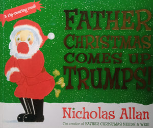 Father Christmas Comes Up By: Nicholas Allan
