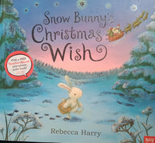 Load image into Gallery viewer, Snow Bunny&#39;s Christmas Wish By: Rebecca Harry