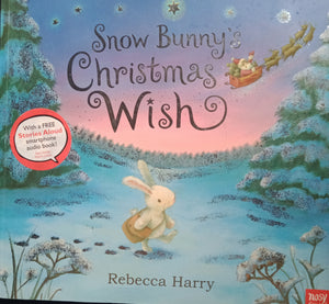 Snow Bunny's Christmas Wish By: Rebecca Harry