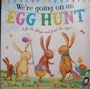 We're Going On An Egg Hunt By: Martha Mumford
