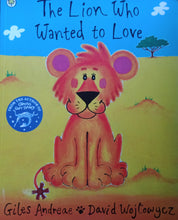 Load image into Gallery viewer, The Lion Who Wanted Love By: Giles Andreae