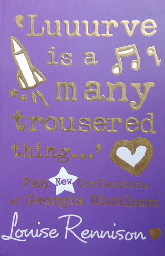 Luuurve Is A Many Trousered Thing By: Louise Rennison