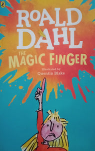 Roald Dahl Rne Magic Finger By: Quentin Blake