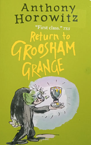 Return To Groosham Grange By: Anthony Horowitz