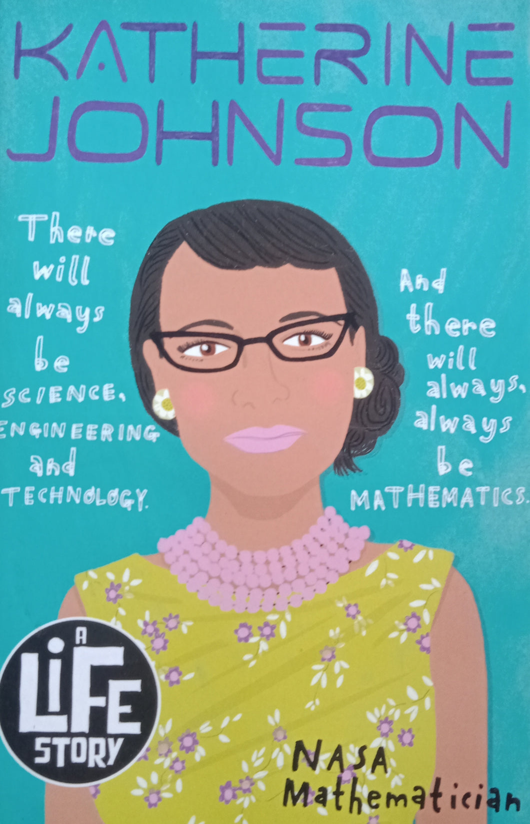 A Life Story Nasa Mathematician By: Katherine Johnson