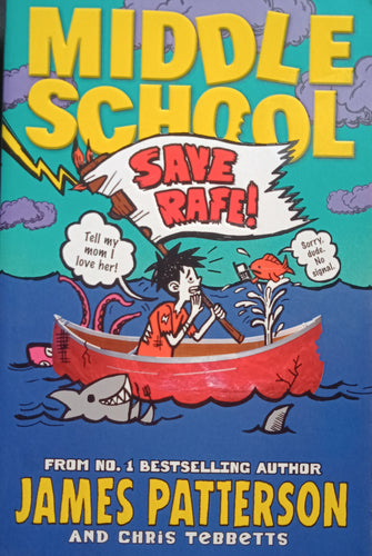 Middle School Save Rafe By: James Patterson