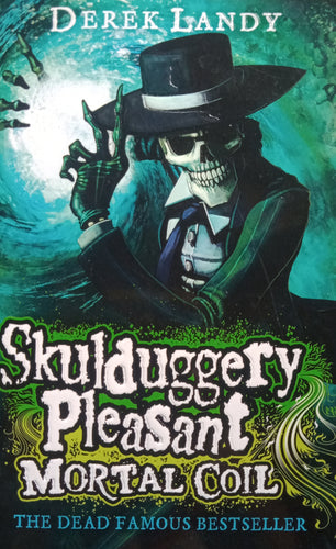 Skullduggery Pleasant Mortal Coil By:Derek Landy