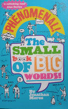 Load image into Gallery viewer, Phenomenal The Small Book Of Big Words By: Jonathan Meres