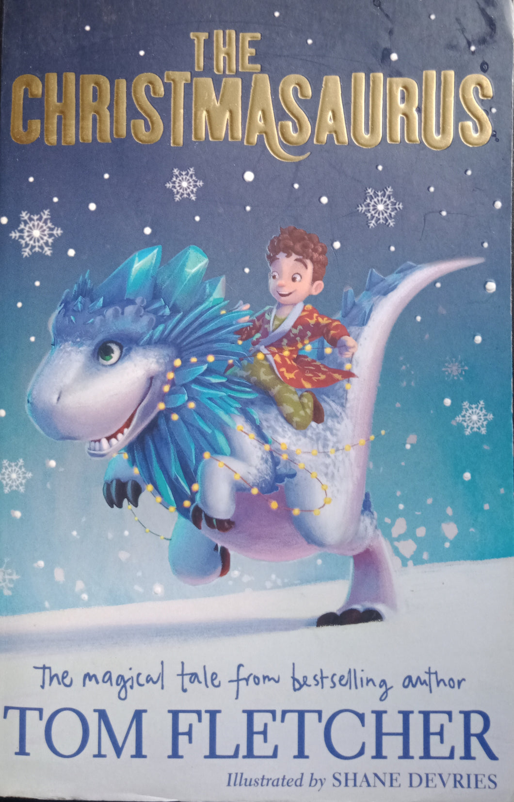 The Christmasaurus By: Tom Fletcher